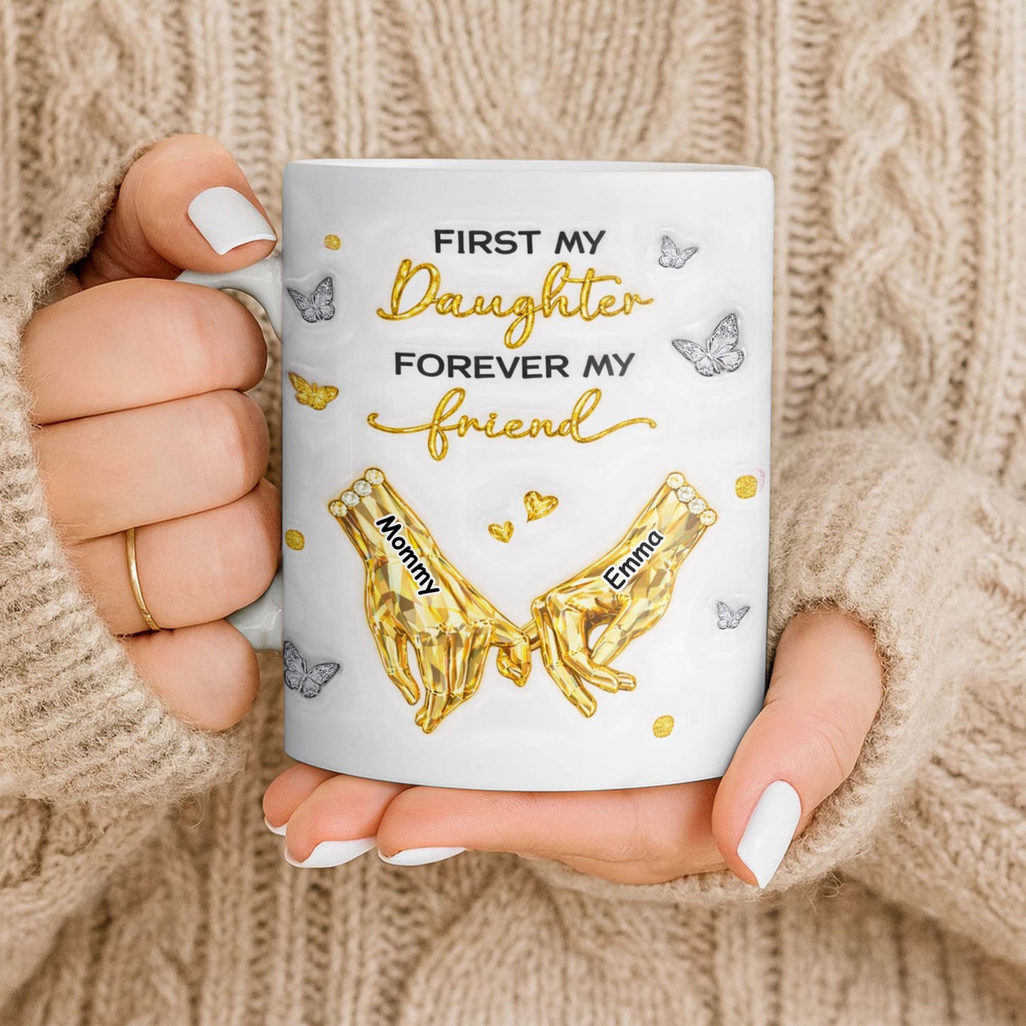 First My Daughter Forever My Friend Pink Crystal Hands Butterflies - Personalized Custom Coffee Mug - DAU388_MG