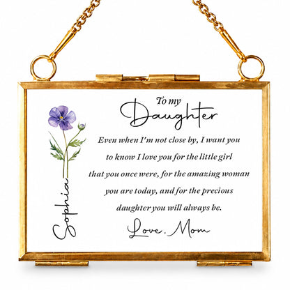 To My Daughter Even When I Am Not Close By Birth Month Flower - Personalized Metal Frame Ornament - DAU403_GOFRO
