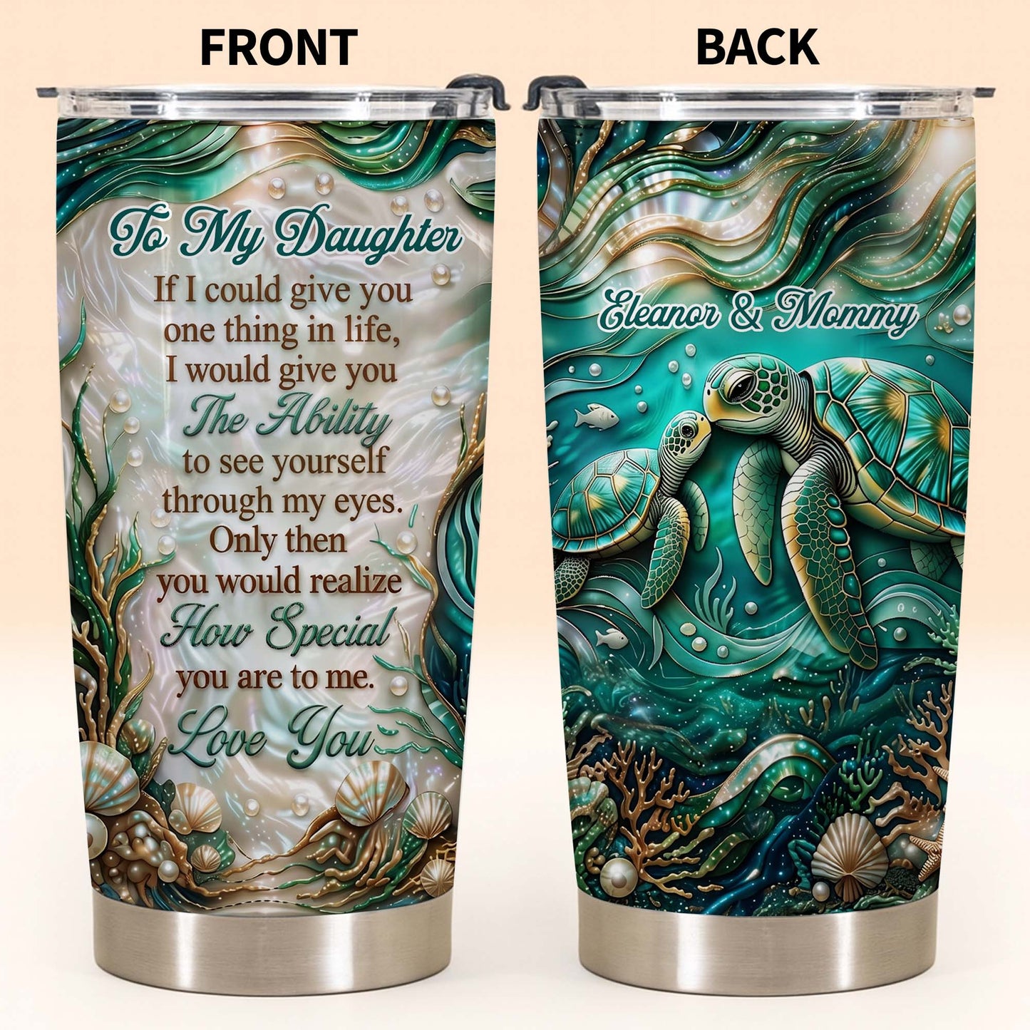 To My Daughter If I Could Give You Sea Turtle Pearls - Personalized Custom Stainless Steel Tumbler 20oz 30oz - DAU457_TB