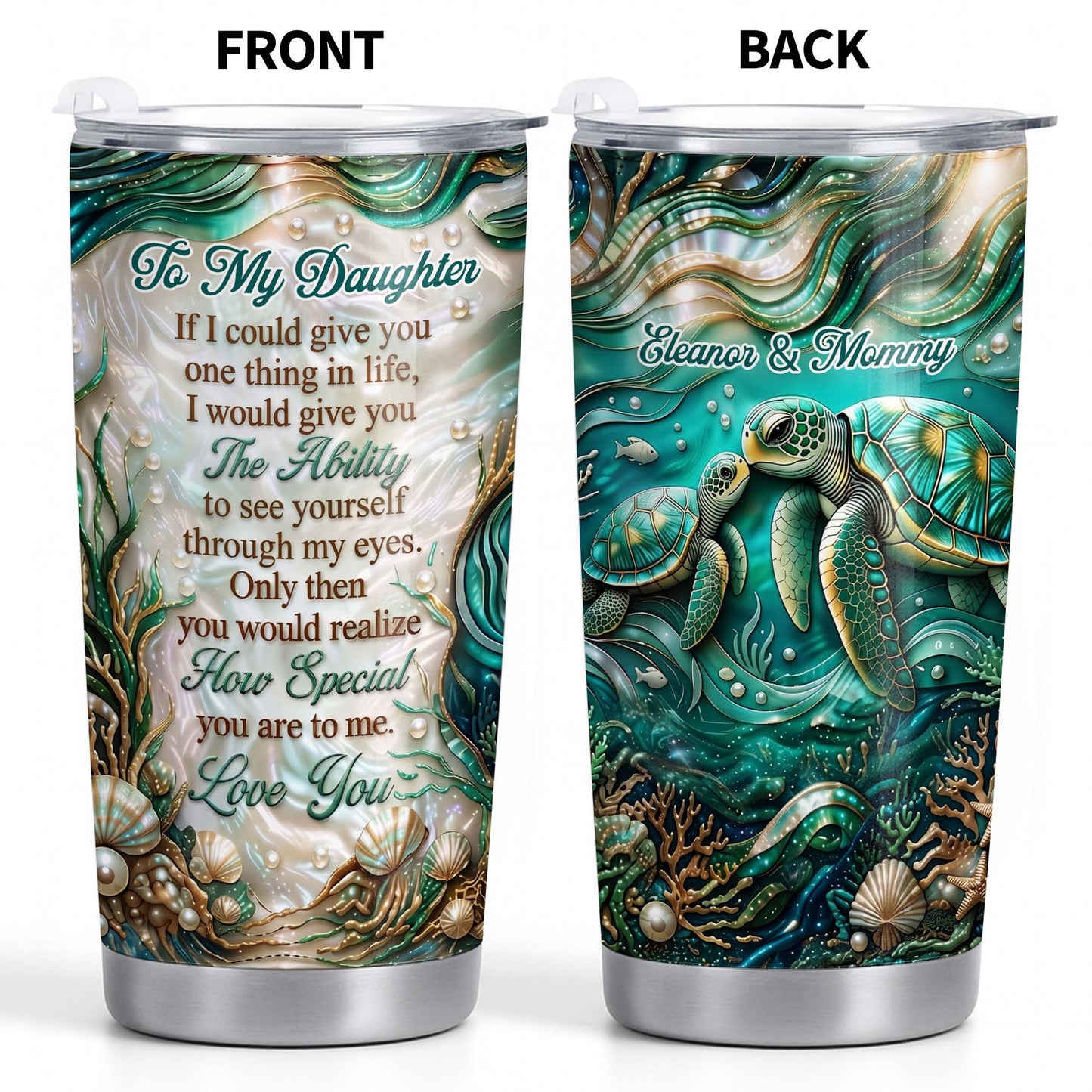 To My Daughter If I Could Give You Sea Turtle Pearls - Personalized Custom Stainless Steel Tumbler 20oz 30oz - DAU457_TB