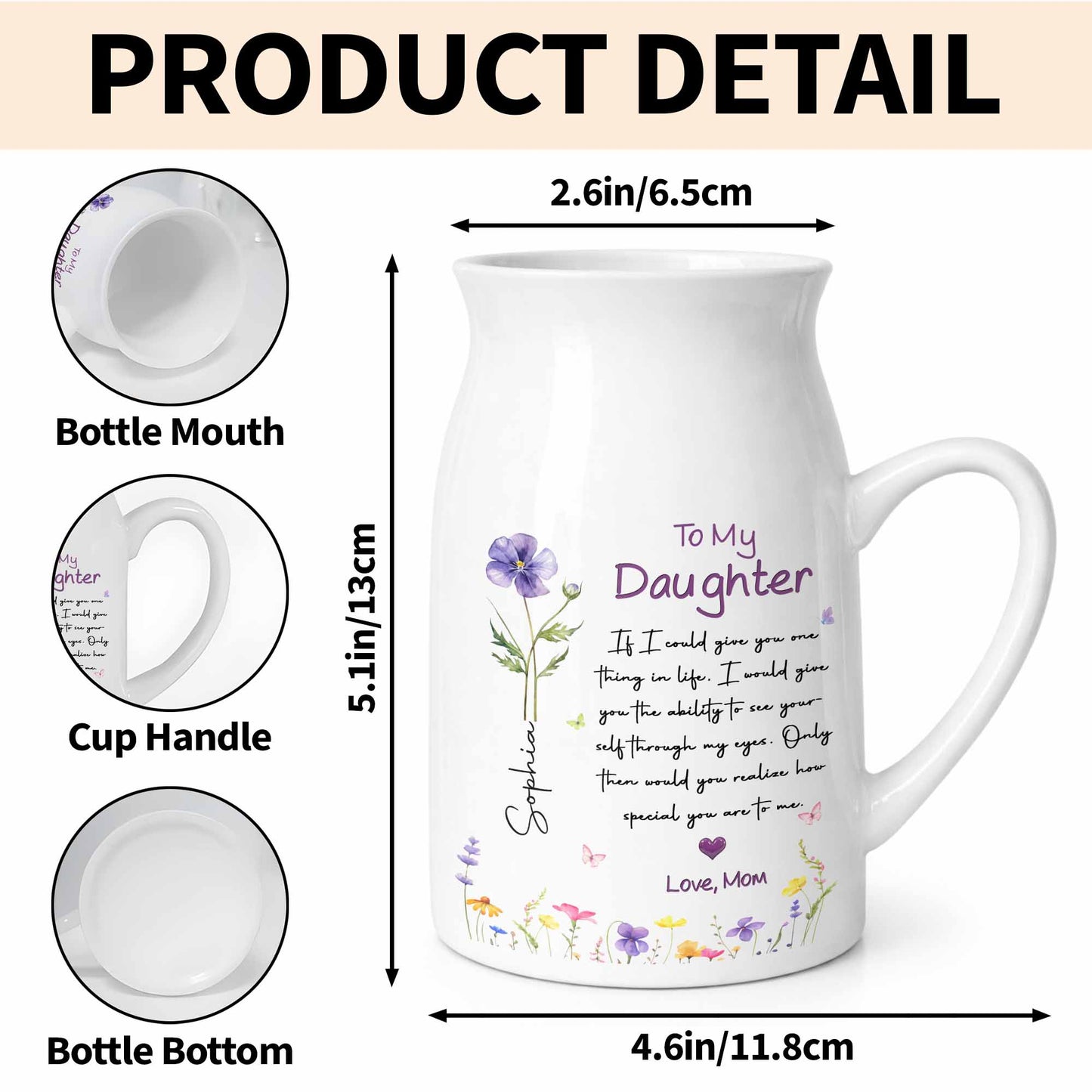 To My Daughter Ability To See Yourself Custom Birth Month Flowers - Personalized Ceramic Flower Vase - DAU466_CEV