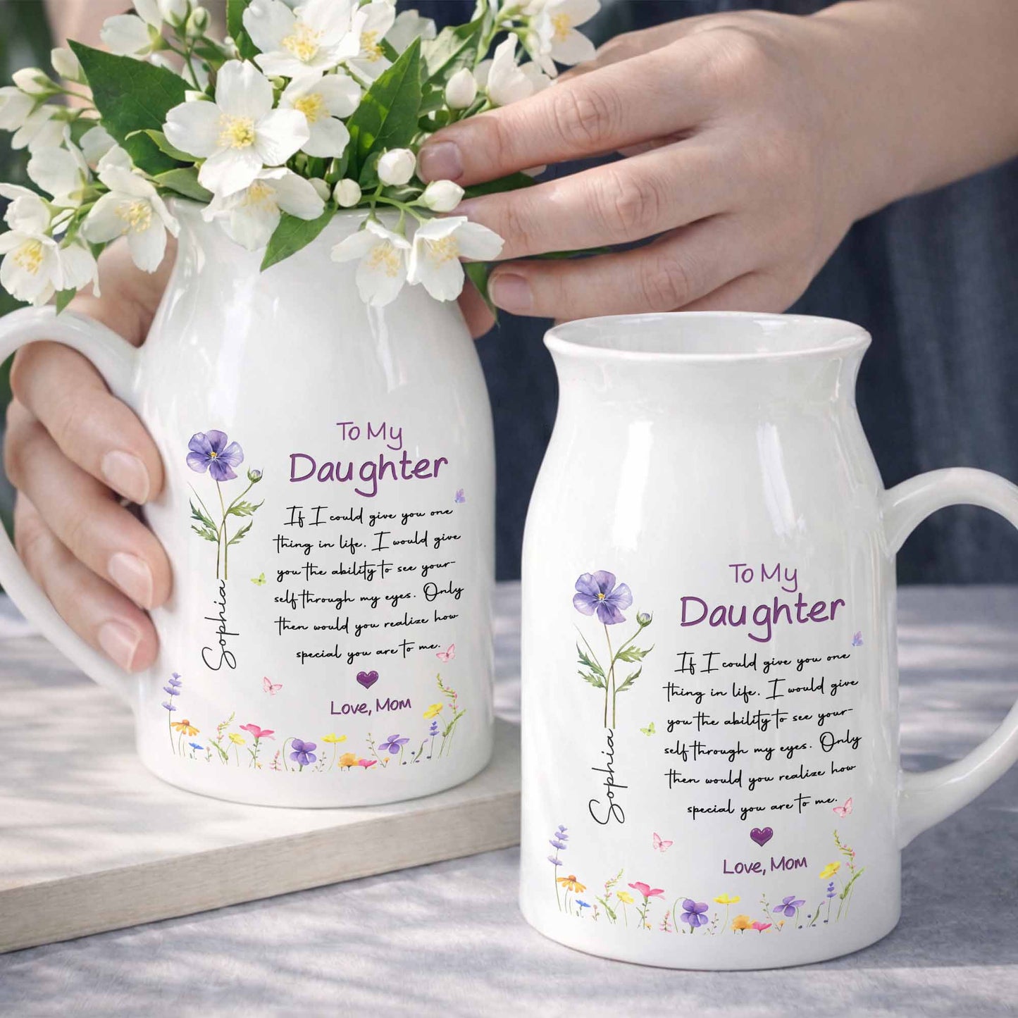 To My Daughter Ability To See Yourself Custom Birth Month Flowers - Personalized Ceramic Flower Vase - DAU466_CEV