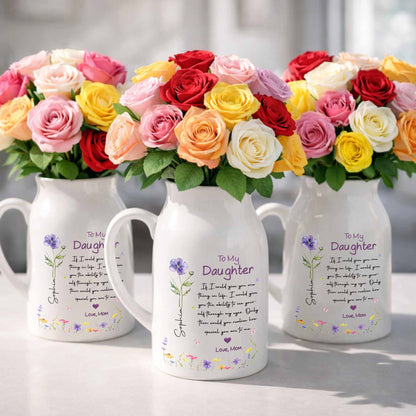 To My Daughter Ability To See Yourself Custom Birth Month Flowers - Personalized Ceramic Flower Vase - DAU466_CEV