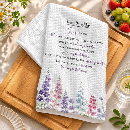 To My Daughter Wherever Your Journey Birth Flower - Personalized Kitchen Towel - DAU641_TOWL