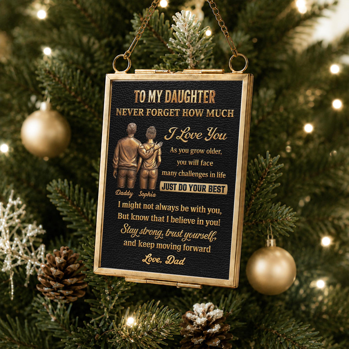 To My Daughter Never Forget How Much I Love You Father and Daughter - Personalized Metal Frame Ornament - DAU643_GOFRO