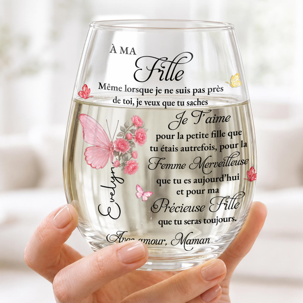 À MA Fille Je T'aime Precious Daughter Gift With Butterflies And Flowers - Personalized Stemless Wine Glass - DAU783_WIGL