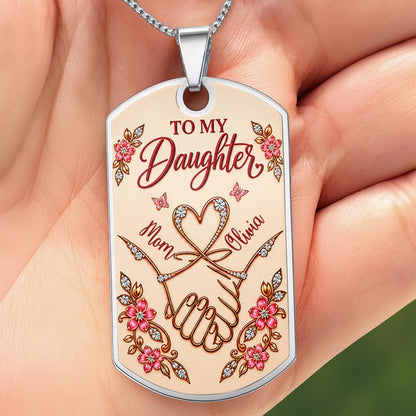 To My Daughter Holding Hands Through My Eyes Heart Flower Design - Personalized Custom Dog Tag Necklace - DAU813_DTNECK
