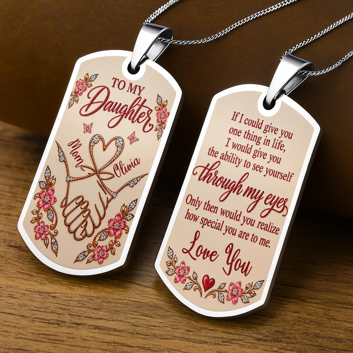 To My Daughter Holding Hands Through My Eyes Heart Flower Design - Personalized Custom Dog Tag Necklace - DAU813_DTNECK
