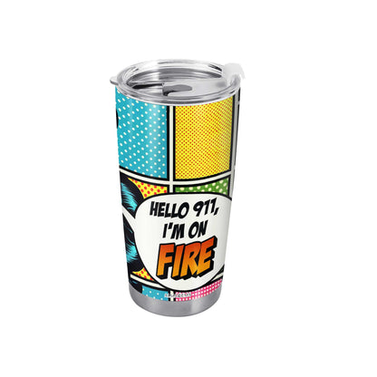 I'm On Fire - Personalized Stainless Steel Tumbler 20oz - DB05TB