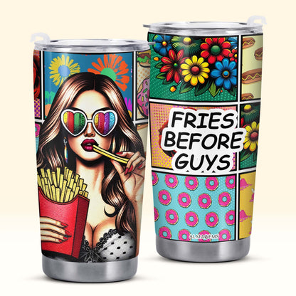 Fries Before Guys - Personalized Stainless Steel Tumbler 20oz - DB07TB