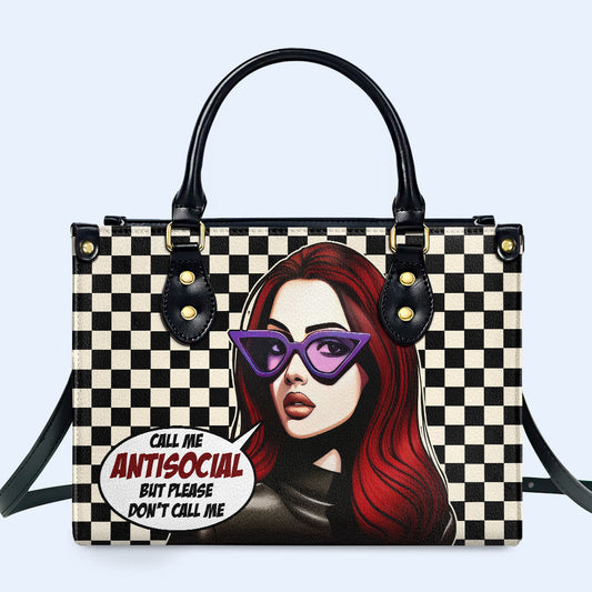 Call Me Antisocial But Please Don't Call Me - Personalized Leather Handbag - DB47