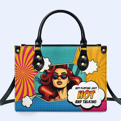 Not Flirting Just Hot And Talking - Personalized Custom Leather Handbag - DB86