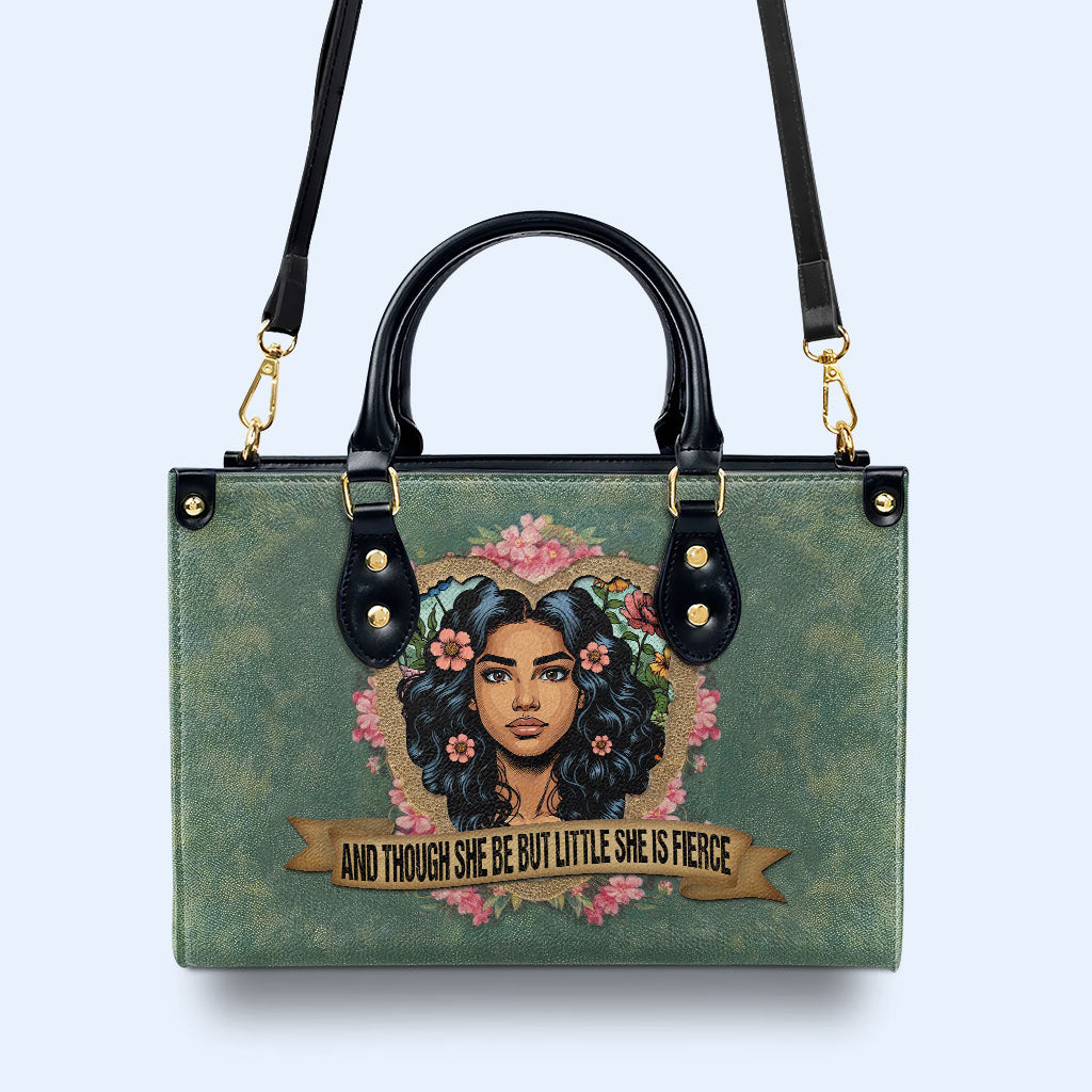 And Though She Be But Little She Is Fierce - Bespoke Leather Handbag - DB89