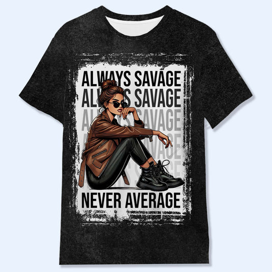 Always Savage Never Average  - Personalized Custom Unisex All-Over Printed T-Shirt - DG012_3T