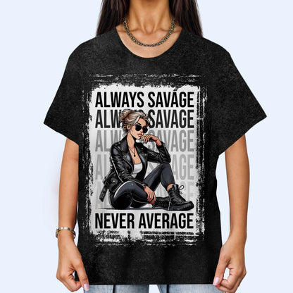 Always Savage Never Average - Camiseta unisex personalizada con estampado integral - DG012_3T