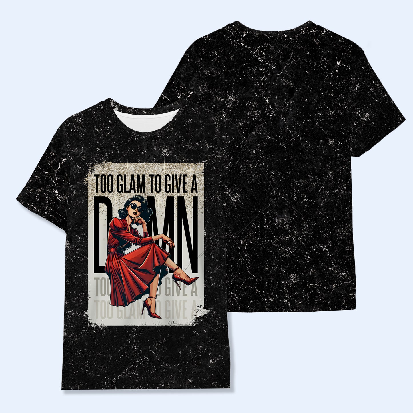 TOO GLAM TO GIVE AD*MN - Camiseta unisex personalizada con estampado completo - DG015_3T