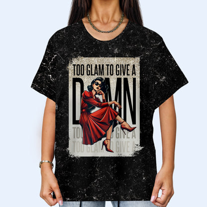 TOO GLAM TO GIVE AD*MN - Camiseta unisex personalizada con estampado completo - DG015_3T