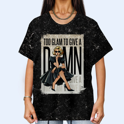 TOO GLAM TO GIVE AD*MN - Camiseta unisex personalizada con estampado completo - DG015_3T