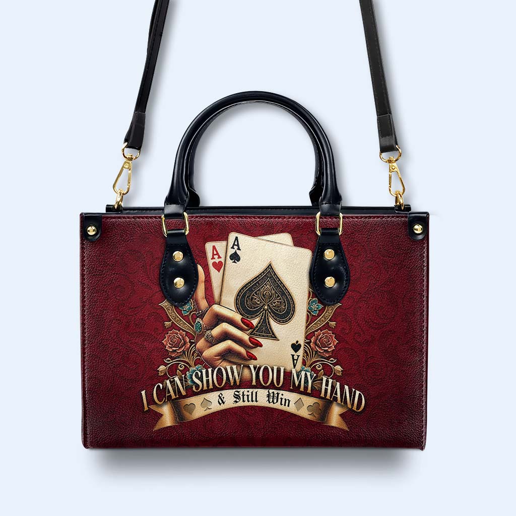 I Can Show You My Hand & Still Win - Personalized Custom Leather Handbag - DG043_HB