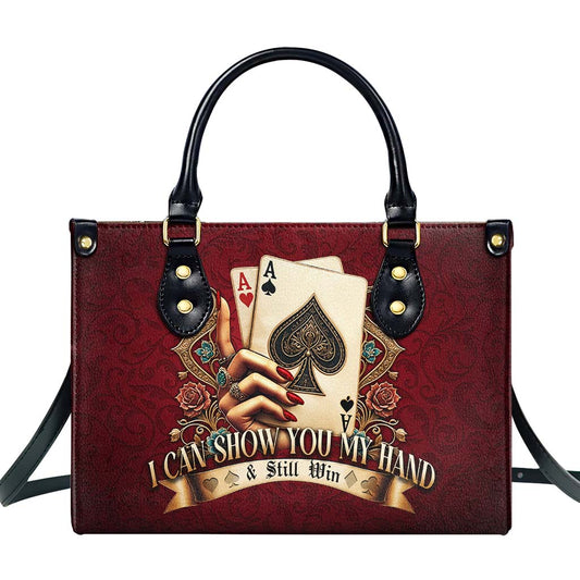 I Can Show You My Hand & Still Win - Personalized Custom Leather Handbag - DG043_HB