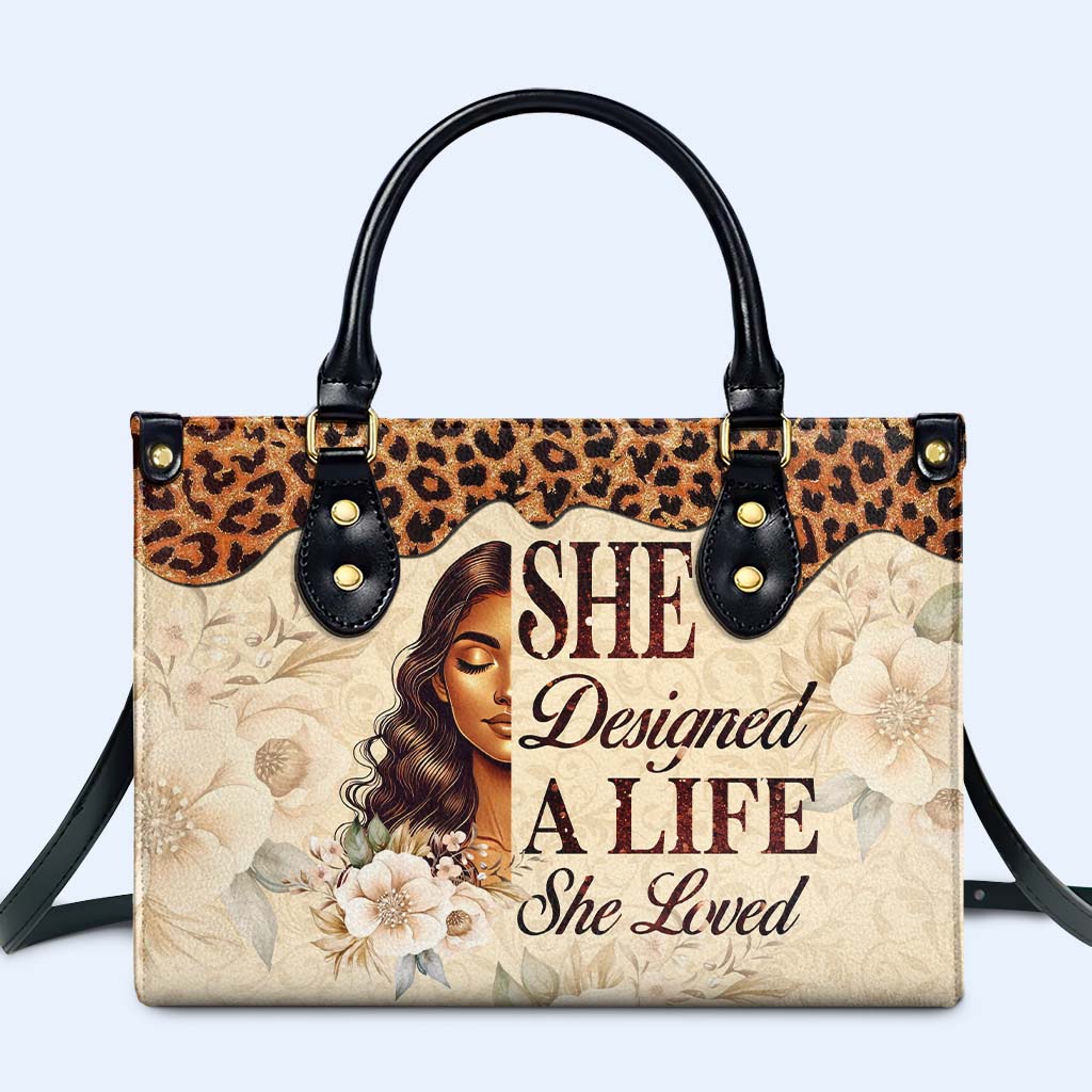 She Designed A Life She Loved - Personalized Custom Leather Handbag - DG071_HB