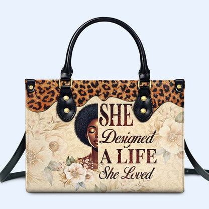 She Designed A Life She Loved - Personalized Custom Leather Handbag - DG071_HB