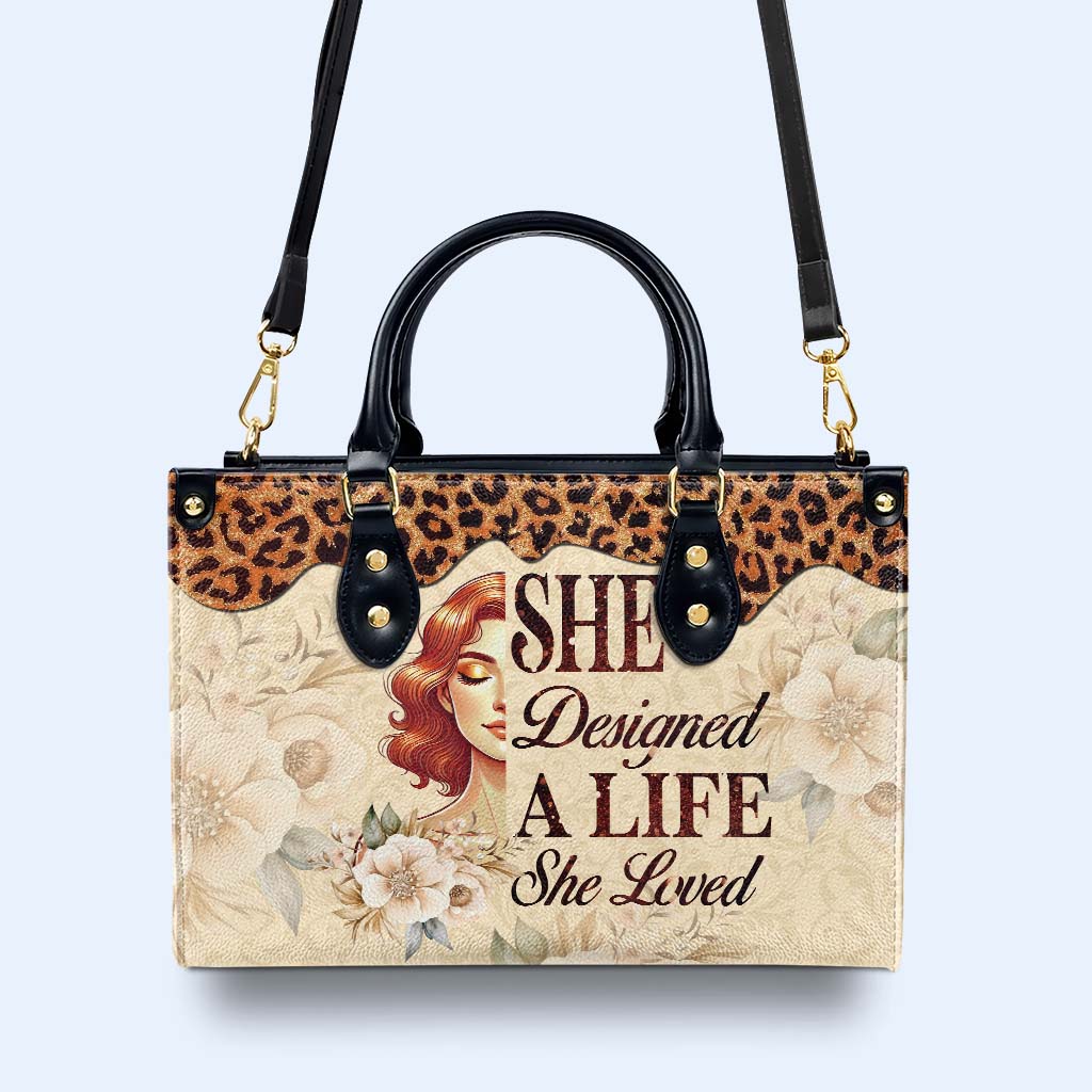 She Designed A Life She Loved - Personalized Custom Leather Handbag - DG071_HB