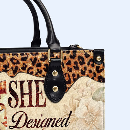 She Designed A Life She Loved - Personalized Custom Leather Handbag - DG071_HB