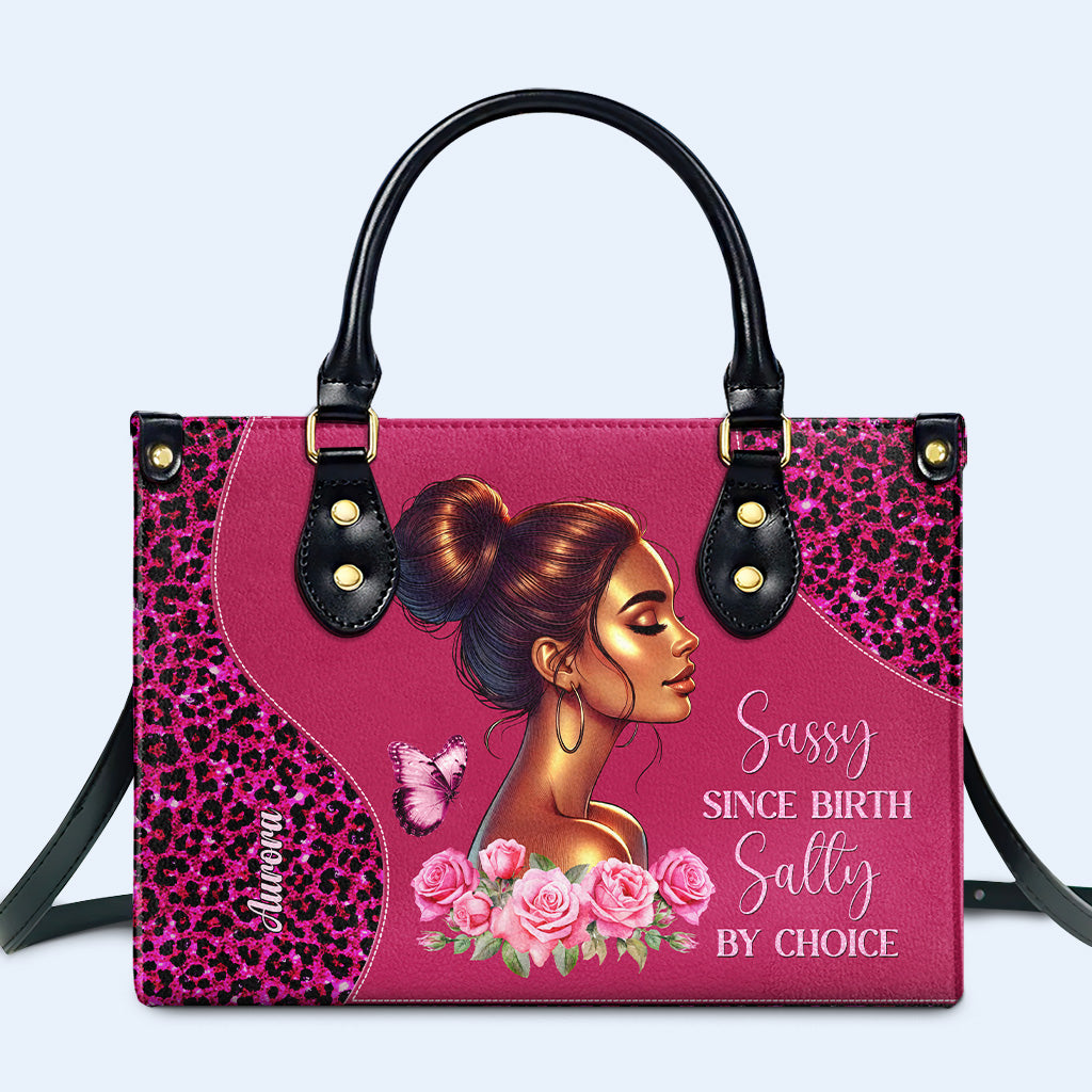 Sassy Since Birth Salty By Choice - Bolso de mano de cuero personalizado - DG072_HB