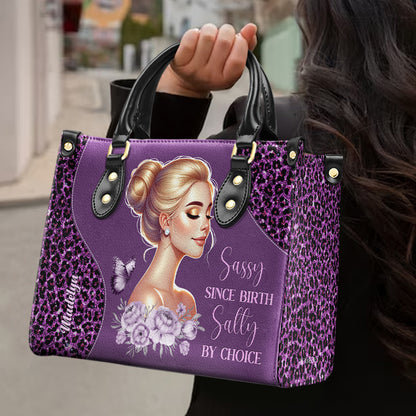 Sassy Since Birth Salty By Choice - Personalized Custom Leather Handbag - DG072_HB