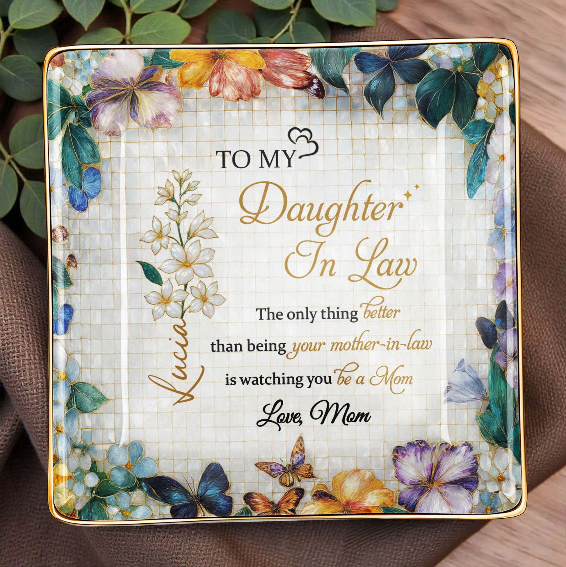 Flowers And Butterflies Jewelry Dish Message to My Daughter-In-Law