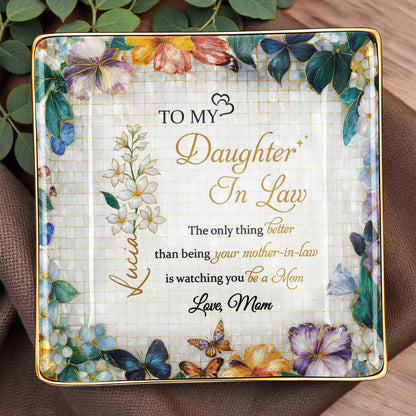 Flowers And Butterflies Jewelry Dish Message to My Daughter-In-Law
