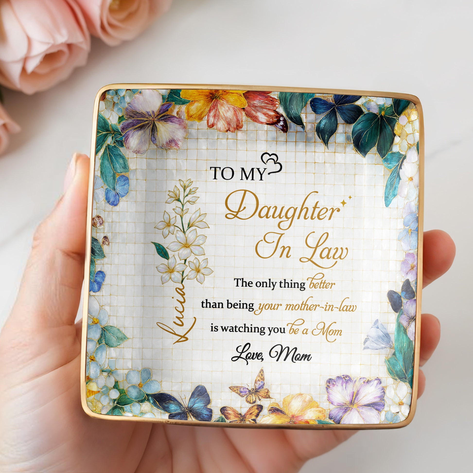 Flowers And Butterflies Jewelry Dish Message to My Daughter-In-Law