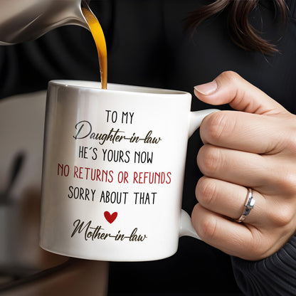 To My Daughter-In-Law, He's Yours Now, No Returns Or Refunds