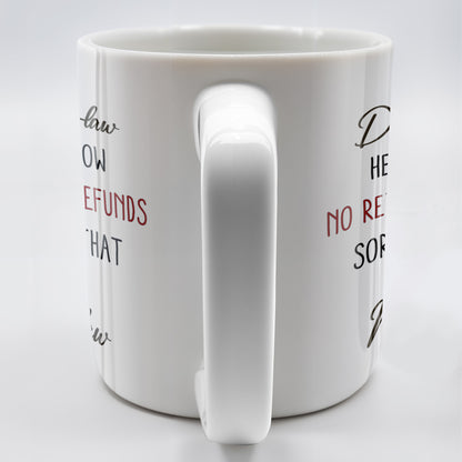 To My Daughter-In-Law, He's Yours Now, No Returns Or Refunds