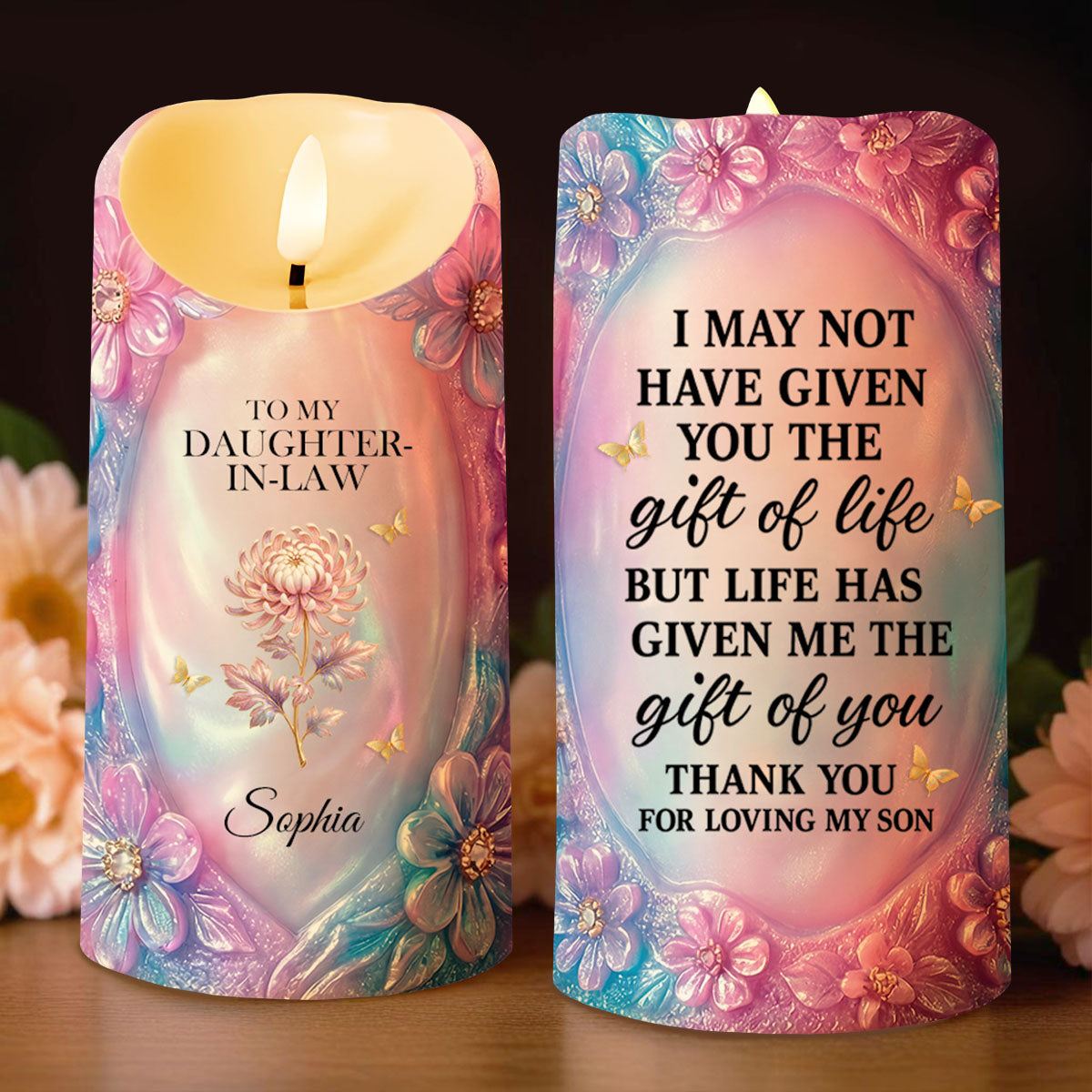 To My Daughter In Law Life Has Given Me The Gift Of You Flowers