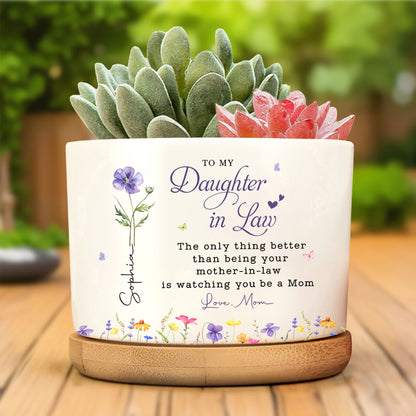 To My Daughter In Law Life Has Given Me The Gift Of You Flowers - Personalized Ceramic Plant Pot - DILA096_CEP