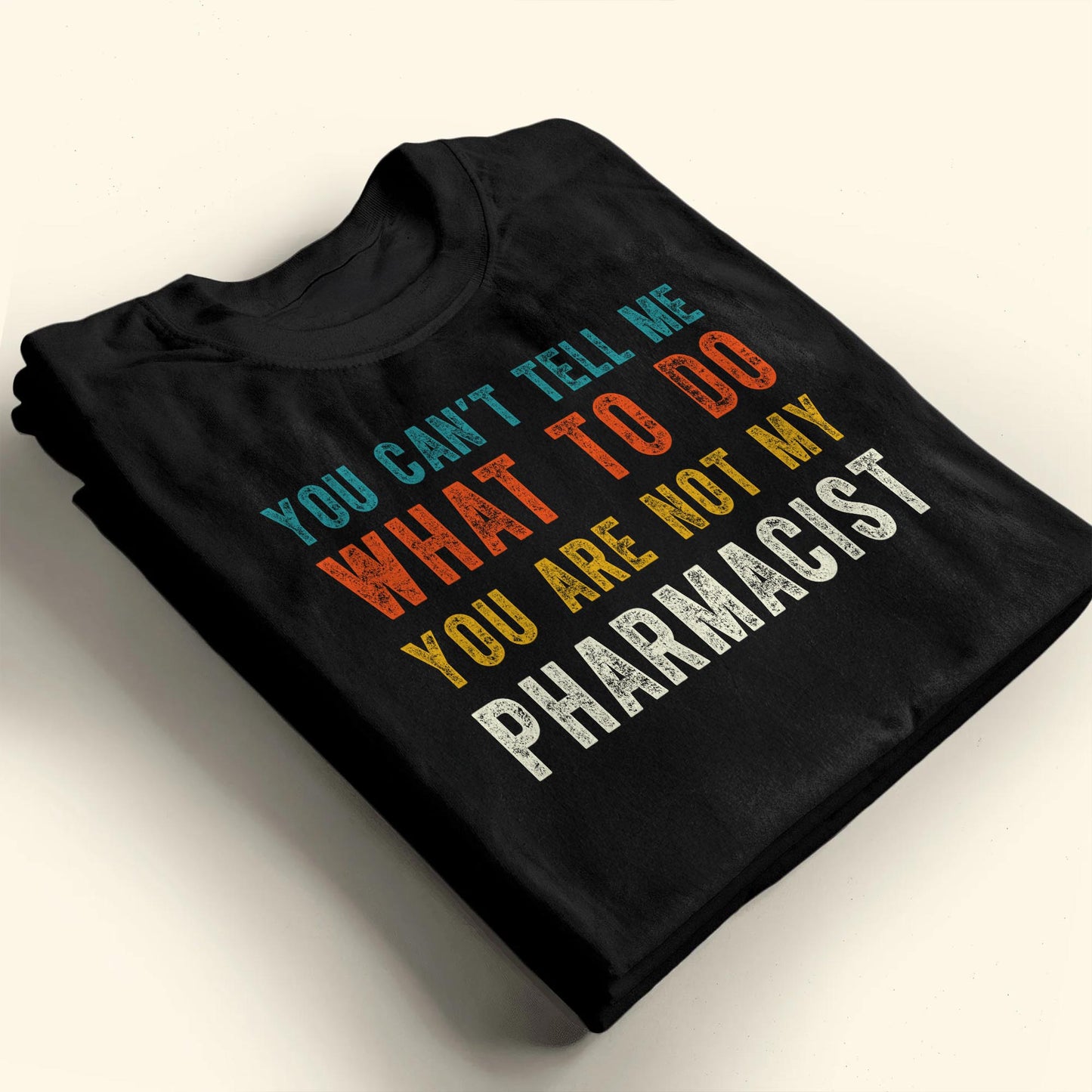 You Can't Tell Me What To Do, You Are Not My Pharmacist