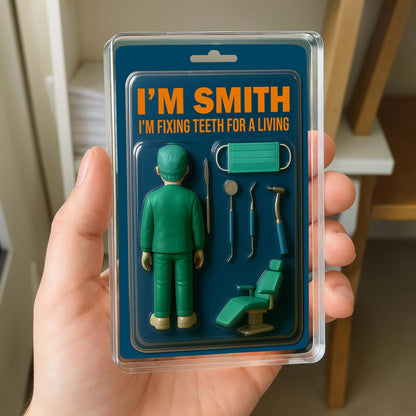 I'm Fixing Teeth For A Living, Dentist And Dental Tools