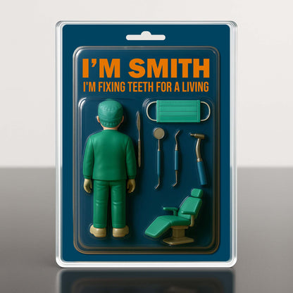 I'm Fixing Teeth For A Living, Dentist And Dental Tools