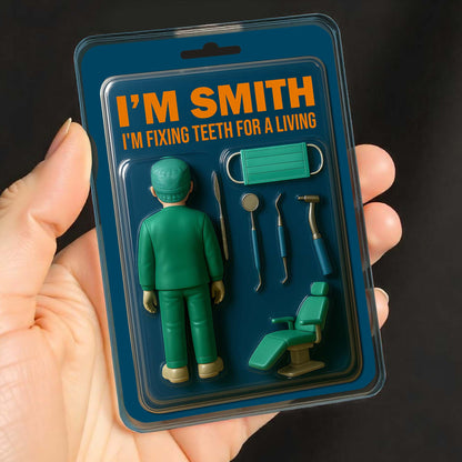 I'm Fixing Teeth For A Living, Dentist And Dental Tools