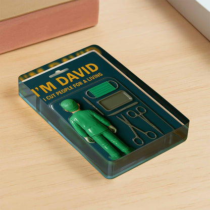 I Cut People For A Living, Surgical Tools and Scrubs - Personalized Custom Acrylic Plaque - DOC015_RECA