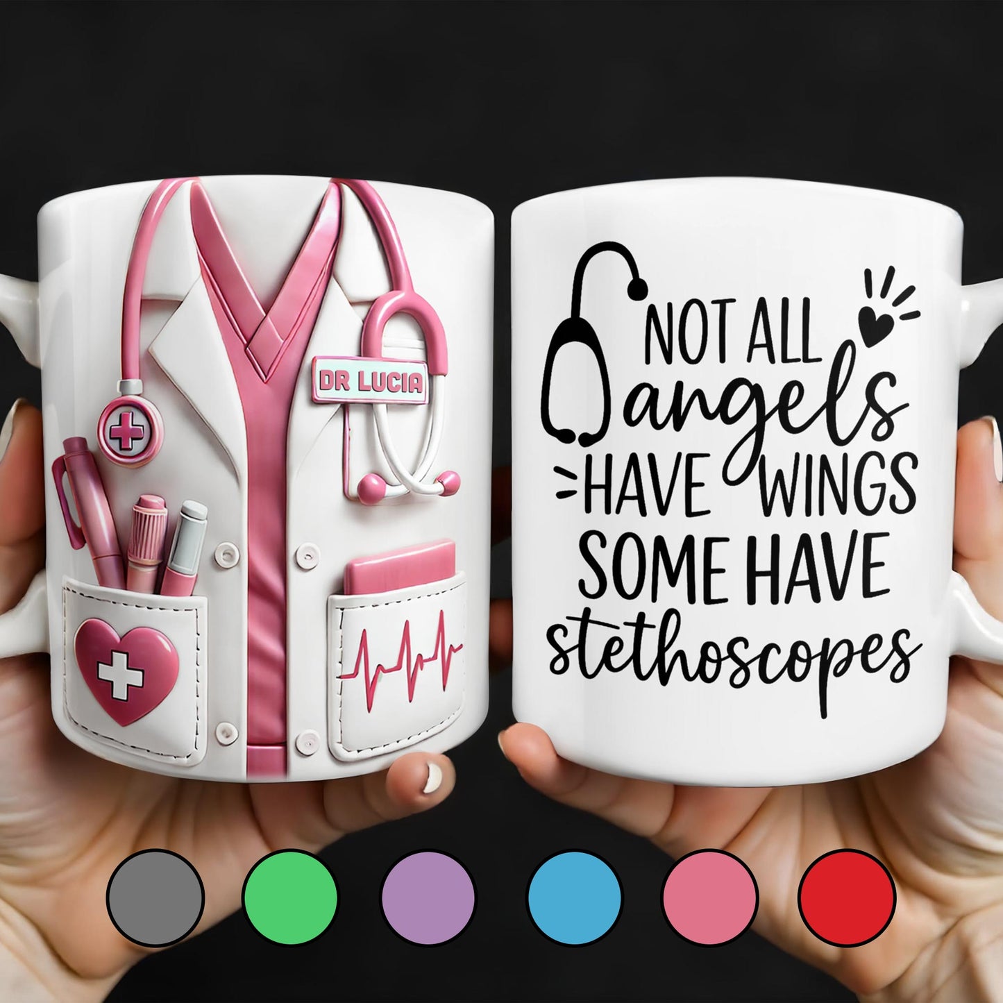 Not All Angels Have Wings Some Have Stethoscopes, Medical Uniform - Personalized Custom Coffee Mug - DOC018_MG