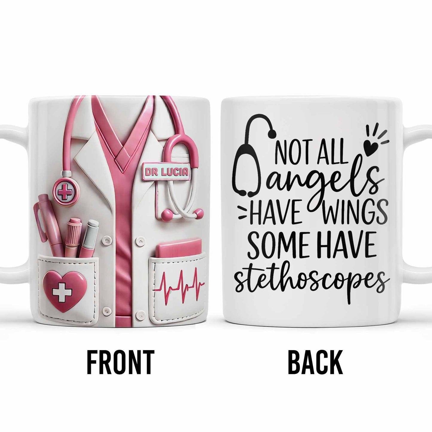 Not All Angels Have Wings Some Have Stethoscopes, Medical Uniform - Personalized Custom Coffee Mug - DOC018_MG