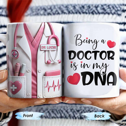 Being A Doctor Is In My DNA, Doctor's Coat and Heart - Personalized Custom Coffee Mug - DOC022_MG