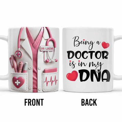 Being A Doctor Is In My DNA, Doctor's Coat and Heart - Personalized Custom Coffee Mug - DOC022_MG