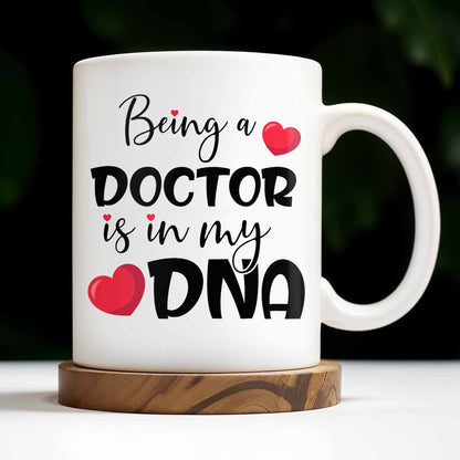 Being A Doctor Is In My DNA, Doctor's Coat and Heart - Personalized Custom Coffee Mug - DOC022_MG