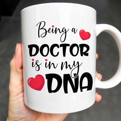 Being A Doctor Is In My DNA, Doctor's Coat and Heart - Personalized Custom Coffee Mug - DOC022_MG