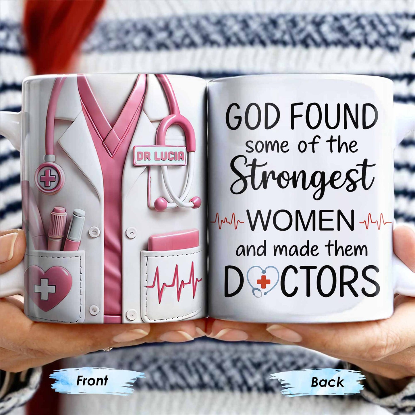 God Found Some Of The Strongest Women And Made Them Doctors, Medical Coat, Stethoscope - Personalized Custom Coffee Mug - DOC023_MG