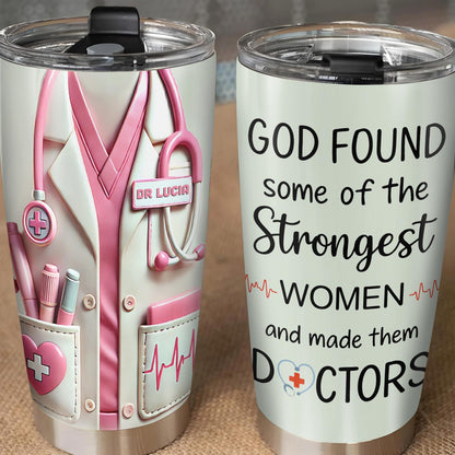 God Found Some Of The Strongest Women And Made Them Doctors, Stethoscope, Medical Coat